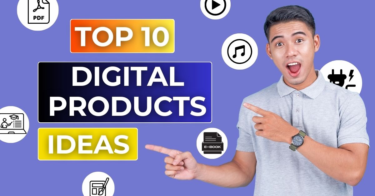 Digital Products Ideas To Sell Online